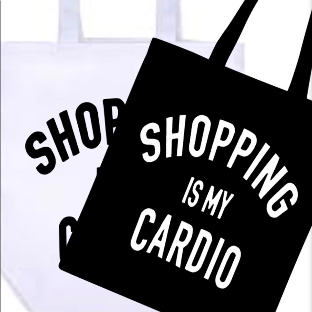 Womens tote bag shopping is my cardio